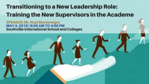 TRACK 4: Transitioning to a New Leadership Role: Training the New Supervisors in the Academe