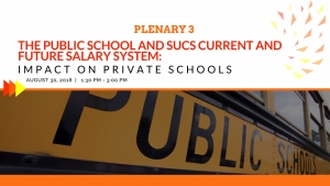 PLENARY 3: The Public School and SUCs Current and Future Salary System: Impact on Private Schools