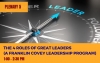 PLENARY 5: The 4 Roles of Great Leaders (A Franklin Covey Leadership Program)